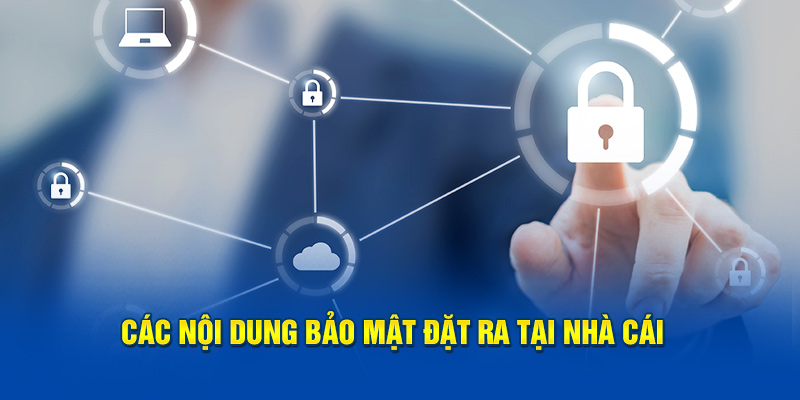 Các nội dung chính sách được đặt ra tại nhà cái