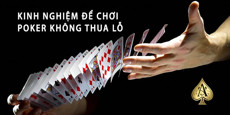 Mẹo hay trong cách chơi Poker là không để lộ suy nghĩ của bạn