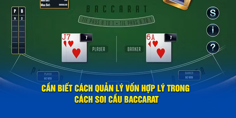 Cần biết cách quản lý vốn hợp lý trong cách soi cầu Baccarat