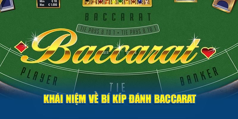 Khái niệm về bí kíp đánh baccarat