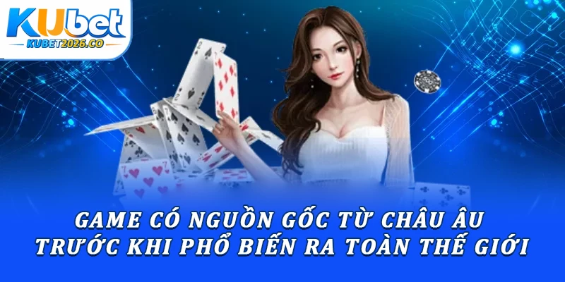 Baccarat Kubet: Bí Quyết Đặt Cược Và Tối Ưu Tỷ Lệ Thắng 1 Game có nguồn gốc từ châu Âu trước khi phổ biến ra toàn thế giới