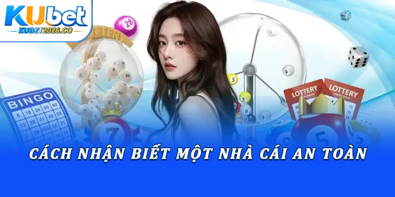 Nhận biết một nhà cái an toàn